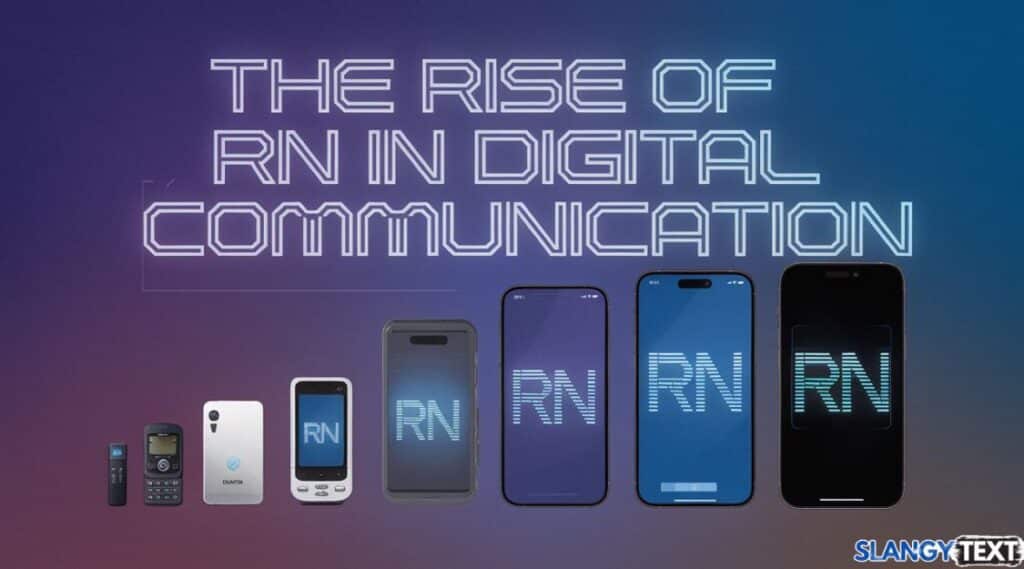 Rise of RN in digital communication