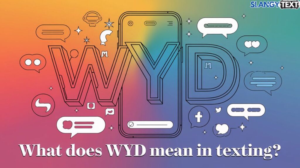 WYD mean in texting