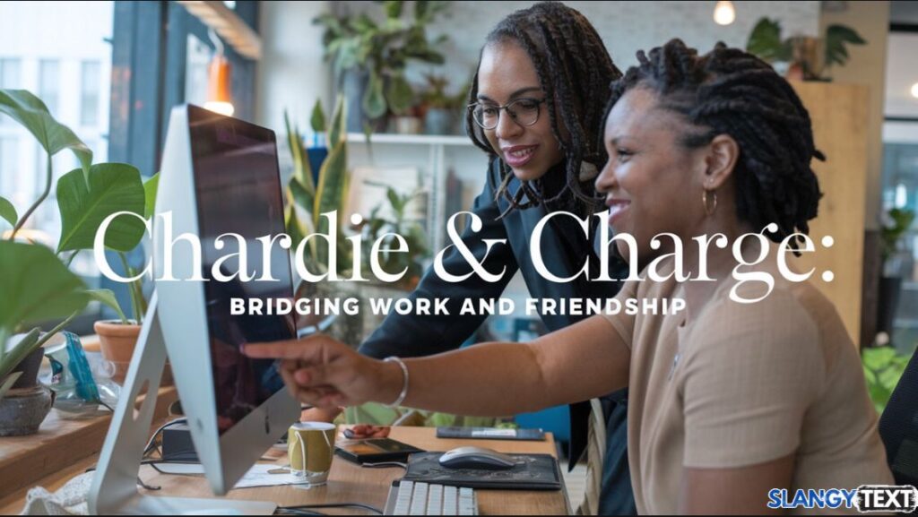 Chardie and Charge Casual Companionship