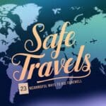 23 Other Ways To Say Safe Travels (With Examples)